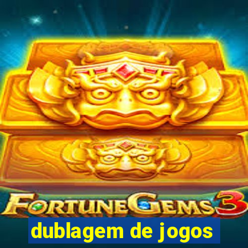 dublagem de jogos